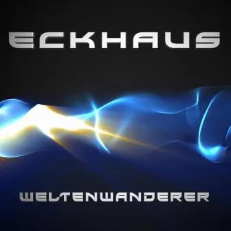 Weltenwanderer by Eckhaus