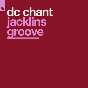 Jacklins Groove by DC Chant