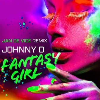 Fantasy Girl (JAN DE VICE Remix) by JAN DE VICE