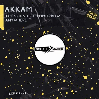 The Sound of Tomorrow by Akkam