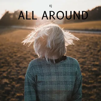 ALL AROUND by KJ