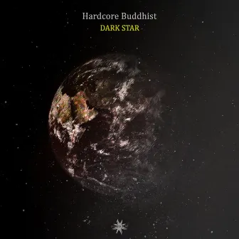 Dark Star by Hardcore Buddhist