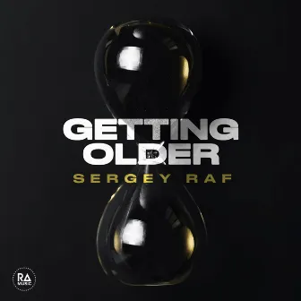 Getting Older by Sergey Raf