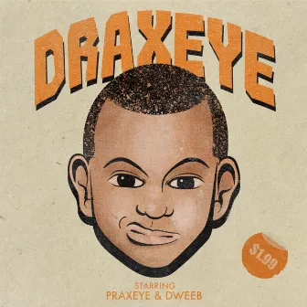 DRAXEYE by Praxeye