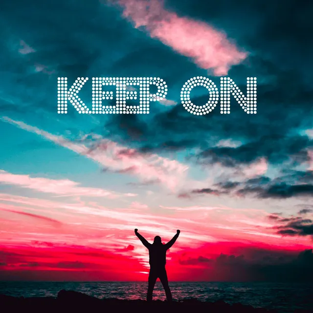 Keep On