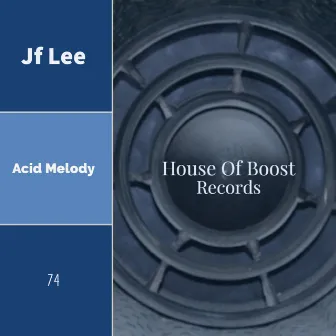 Acid Melody by Jf Lee