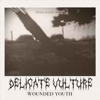 Delicate Vulture by Wounded Youth