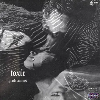 TOXIC by PROD ATMOS