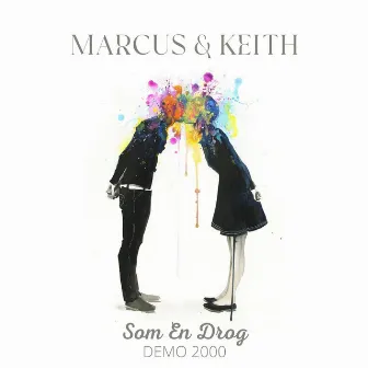 Som En Drog (Demo 2000) by Marcus & Keith