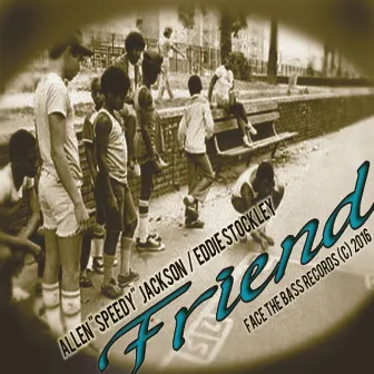 Friend by Allen Speedy Jackson