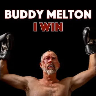 I Win by Buddy Melton