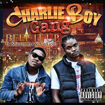 Beef It Up (Remix) - Single by Charlie Boy Gang