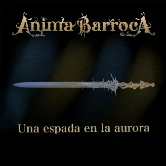 Una espada en la autorar by Anima Barroca