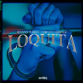 Loquita by Danny White