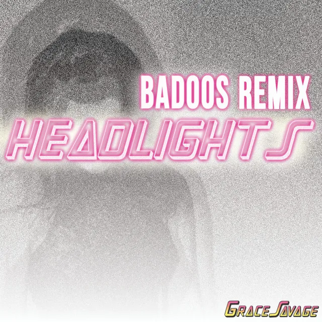 Headlights - Badoos Remix