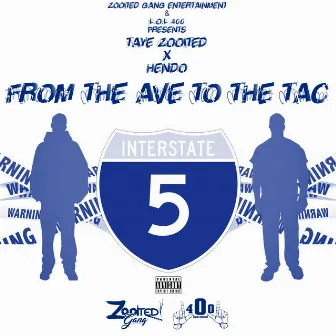 From the Ave to the Tac by Taye Zooited