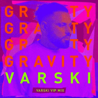 Gravity (Varski VIP Mix) by Varski