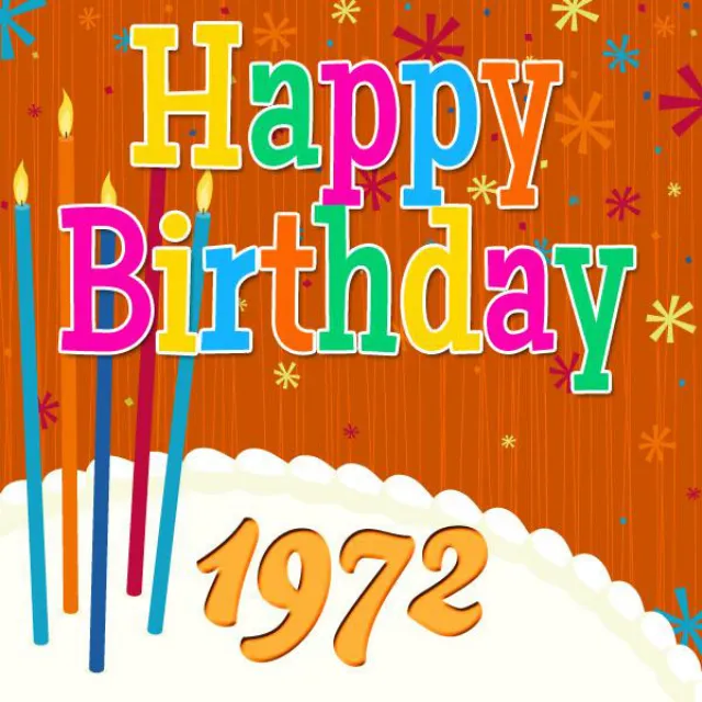 Happy Birthday 1972