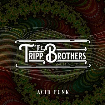 Acid Funk by The Tripp Brothers