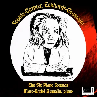 Eckhardt-Gramatté: Complete Piano Sonatas by Sophie-Carmen Eckhardt-Gramatté