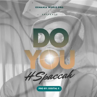 Do You by H Spaccah