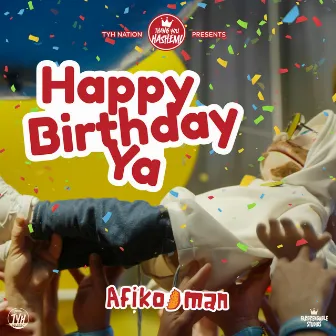 Happy Birthday Ya by Afiko.man