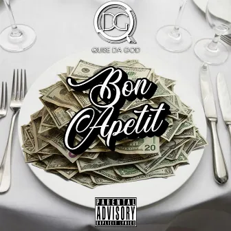 Bon Appetit by Quise Da God