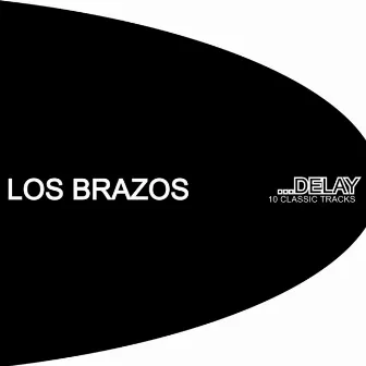 Delay by Los Brazos