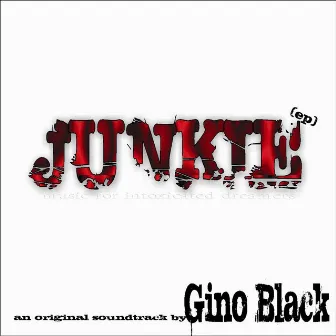 Junkie - EP by Gino Black