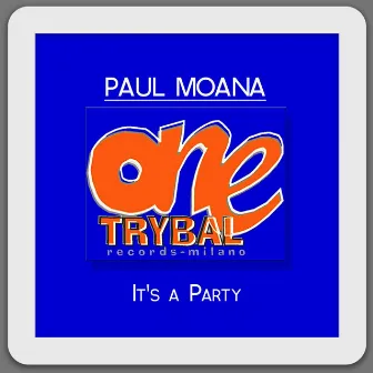 It's a Party (Original Mix) by Paul Moana