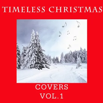 Timeless Christmas: Covers, Vol. 1 by The First Noel Band