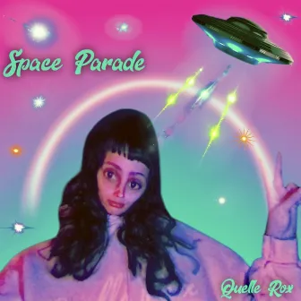 Space Parade by Quelle Rox