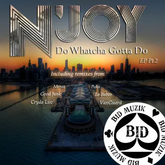 Do Whatcha Gotta Do (Pt 2) by N'Joy