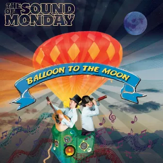 Balloon to the Moon by The Sound of Monday