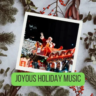 Joyous Holiday Music (Christmas) by Happy Christmas Music