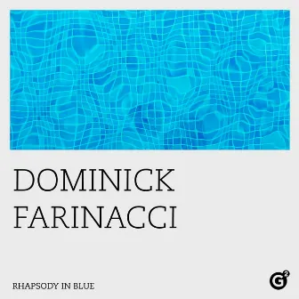 Rhapsody in Blue by Dominick Farinacci