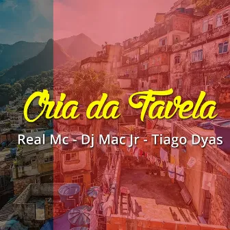 Cria da Favela by Real Mc