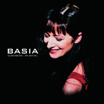 Clear Horizon - The Best Of Basia by Basia