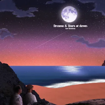 Dreams & Stars at Dawn by Tiam Wills