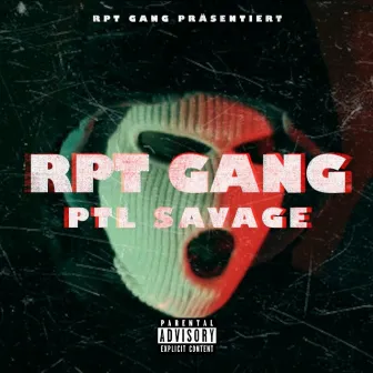 Ptl Savage by RPT Gang