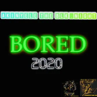 Bored by Akinyele the Blk.Night