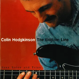 The Bottom Line by Colin Hodgkinson