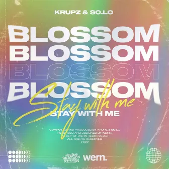 Blossom (Stay With Me) by Krupz