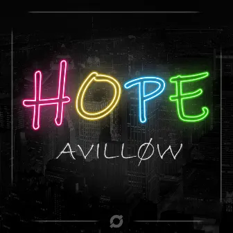 Hope by AVILLØW