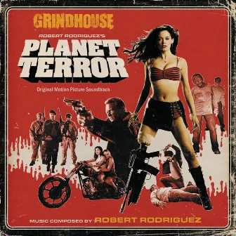 Grindhouse: Robert Rodriguez's Planet Terror by Robert Rodriguez