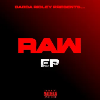 Raw by Dadda Ridley