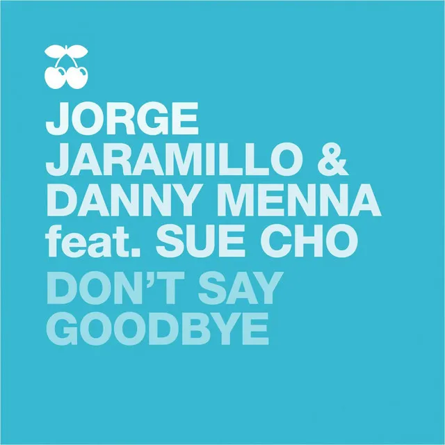 Dont Say Goodbye - Juan Lopez Lounge