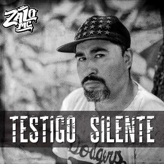 Testigo Silente by Zalo Mc