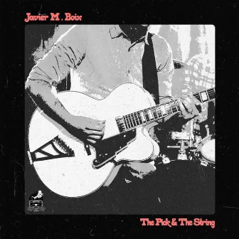 The Pick & the String by Javier Martin Boix