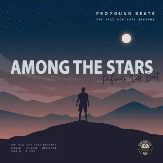 Among The Stars by Profound Beats